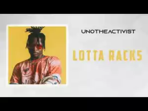 UnoTheActivist - Lotta Racks